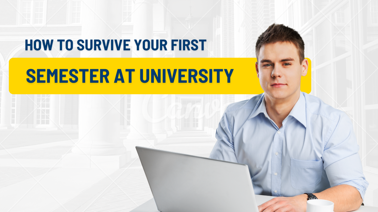 How to Survive Your First Semester at University (2025 Guide)