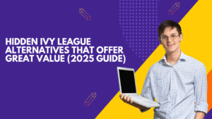 Hidden Ivy League Alternatives That Offer Great Value (2025 Guide)